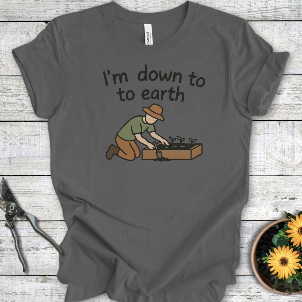 Printify T-Shirt Asphalt / S I'm Down To Earth