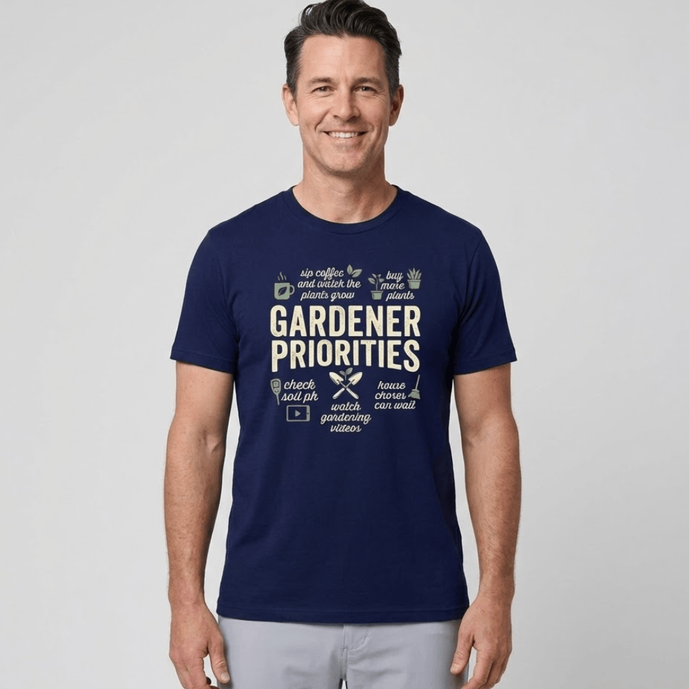 Printify T-Shirt Gardener Priorities T-Shirt