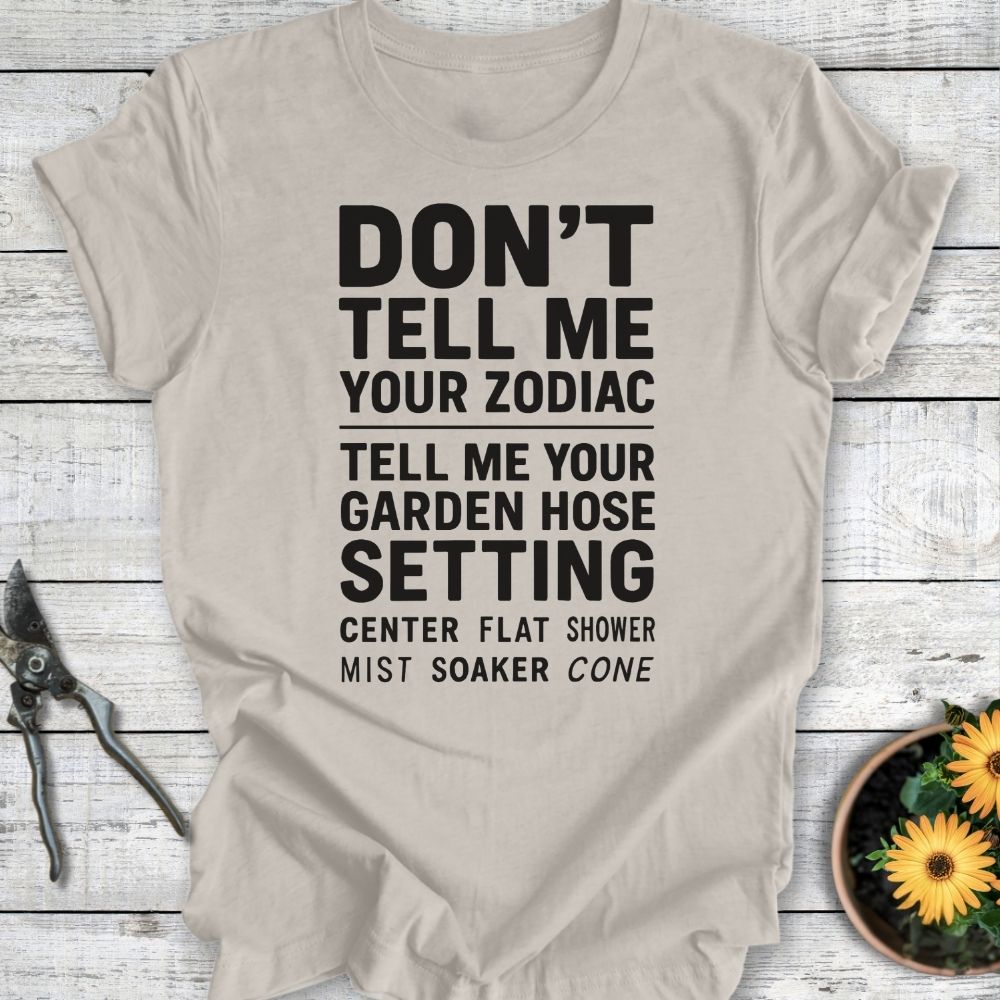 Printify T-Shirt Heather Dust / S Don’t Tell Me Your Zodiac