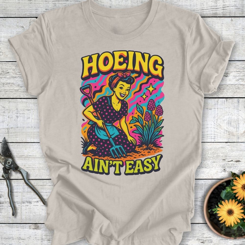 Printify T-Shirt Heather Dust / S Hoeing Ain't Easy