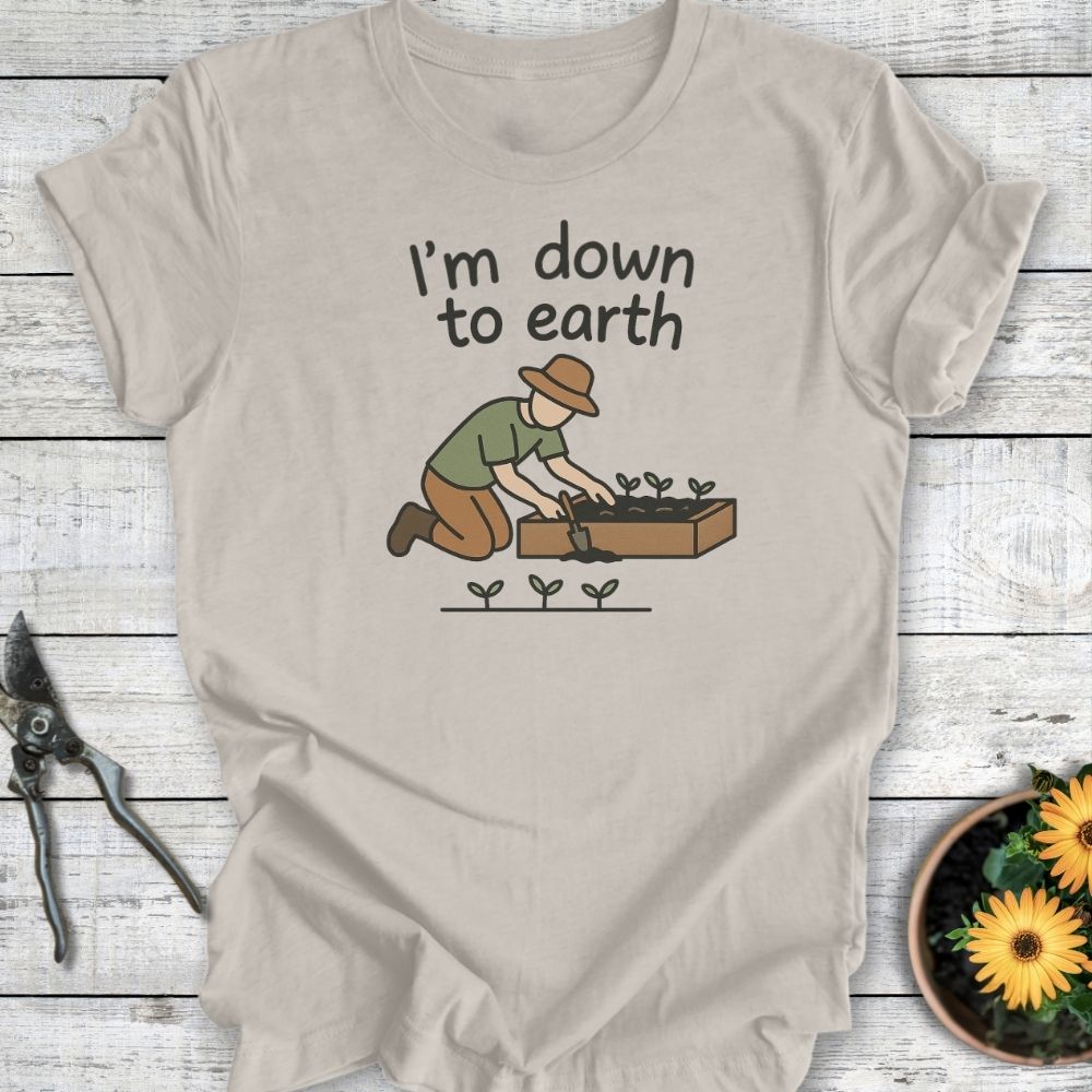 Printify T-Shirt Heather Dust / S I'm Down To Earth