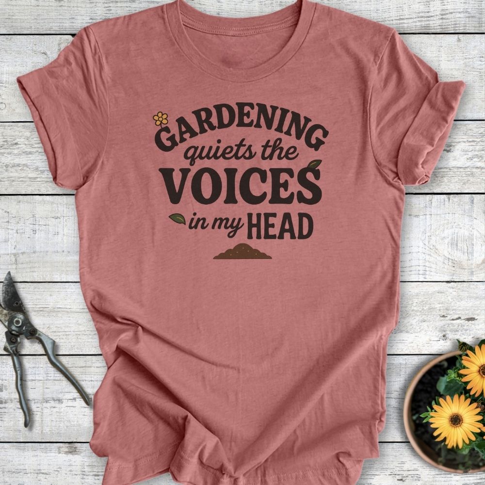 Printify T-Shirt Heather Mauve / S Gardening Quiets the Voices
