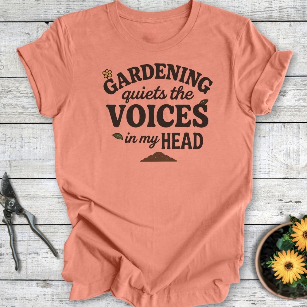 Printify T-Shirt Heather Sunset / S Gardening Quiets the Voices