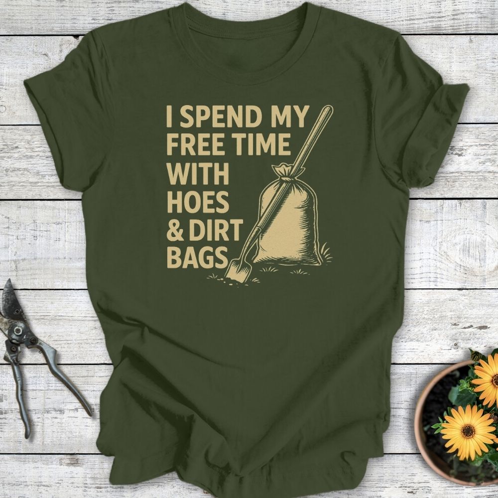Printify T-Shirt Hoes & Dirt Bags