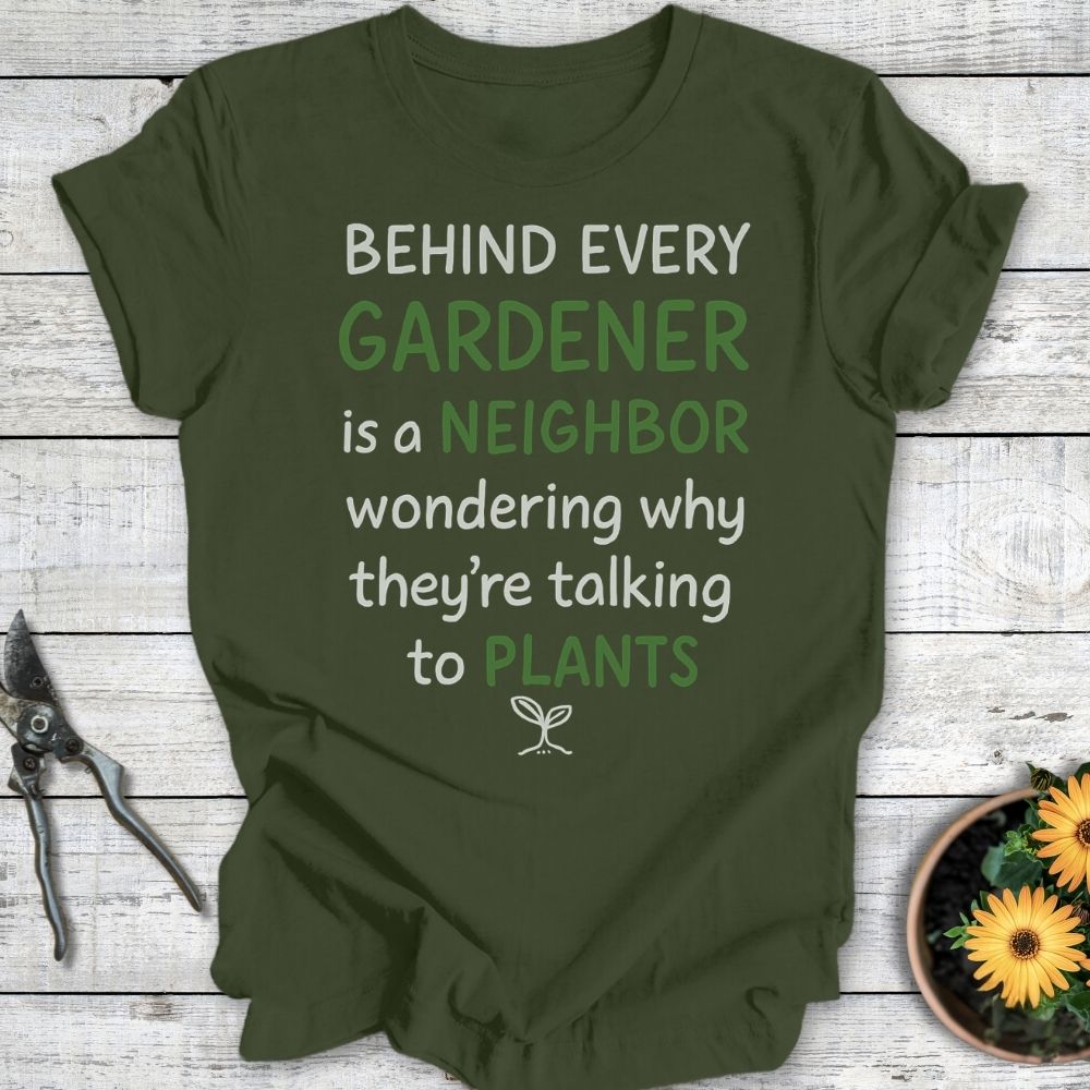 Printify T-Shirt Military Green / S Behind Every Gardener