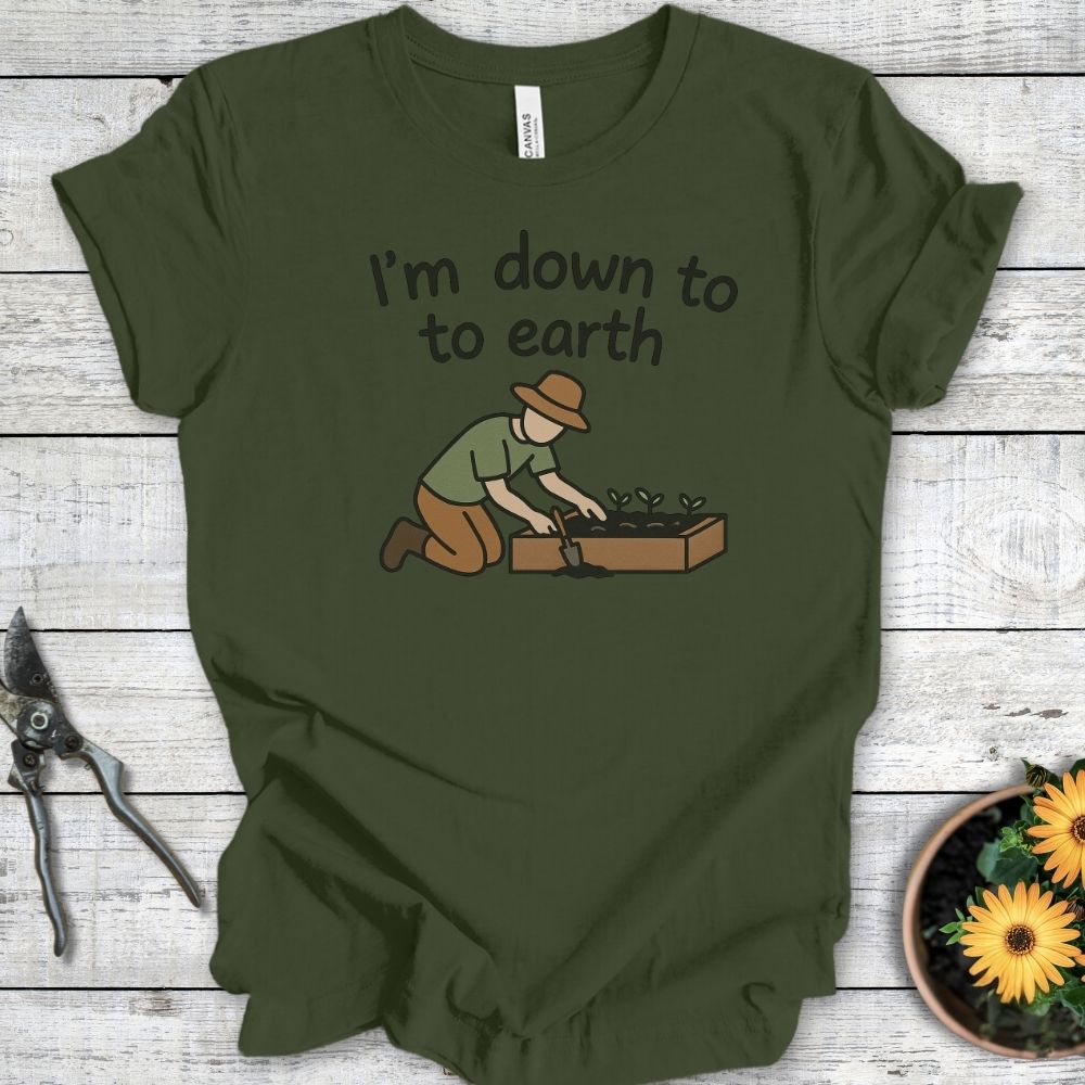 Printify T-Shirt Military Green / S I'm Down To Earth