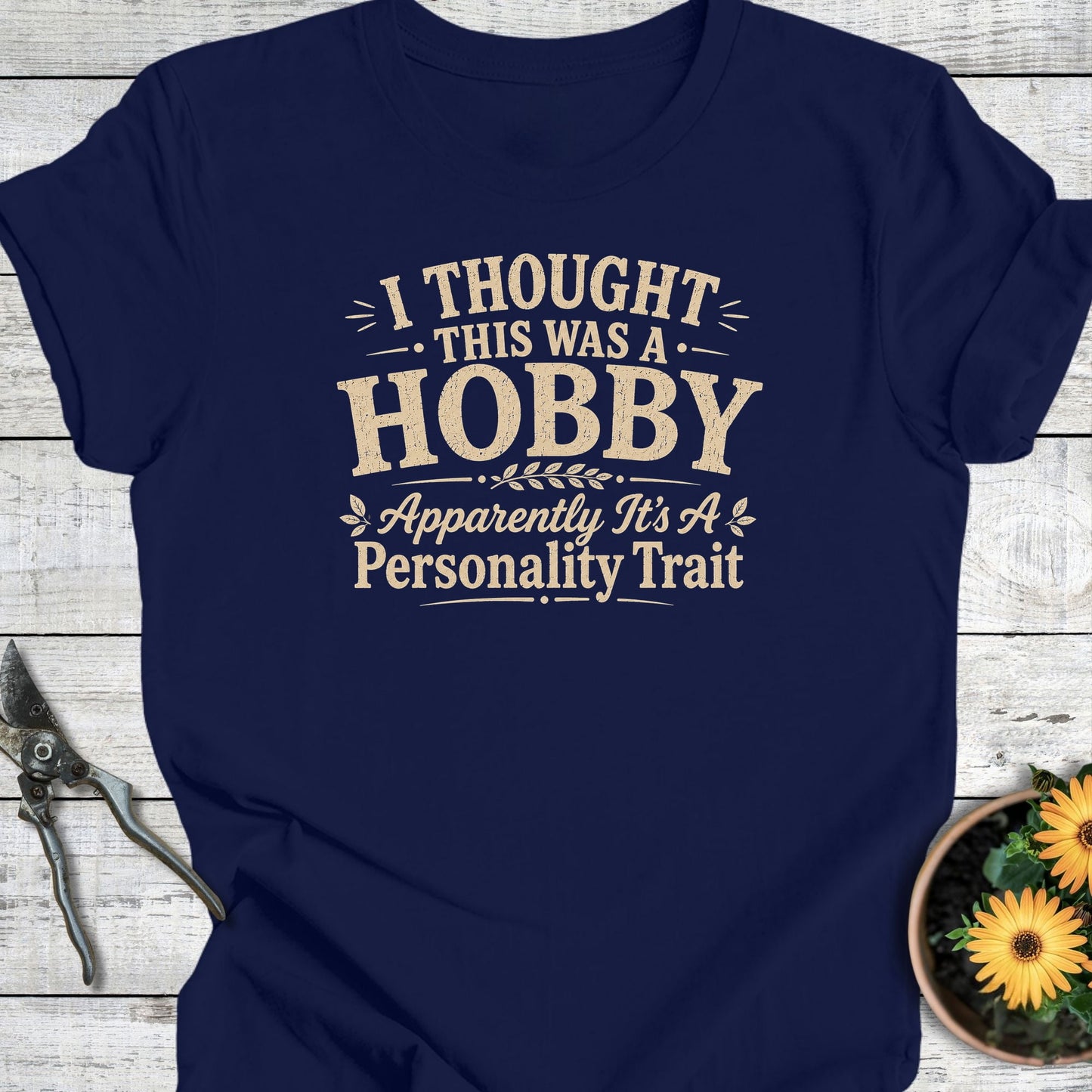 Printify T-Shirt Navy / S It Was a Hobby T-Shirt