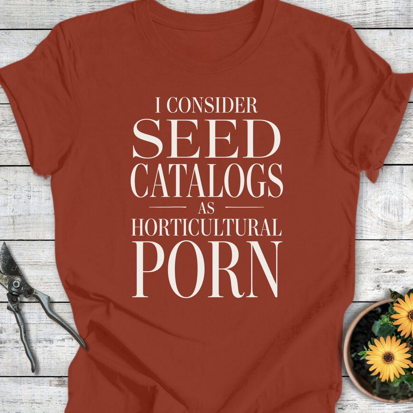 Printify T-Shirt Rust / S Horticultural Porn T-Shirt