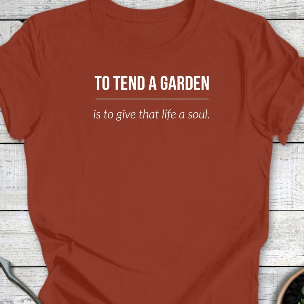Printify T-Shirt Rust / S Tend a Garden T-Shirt