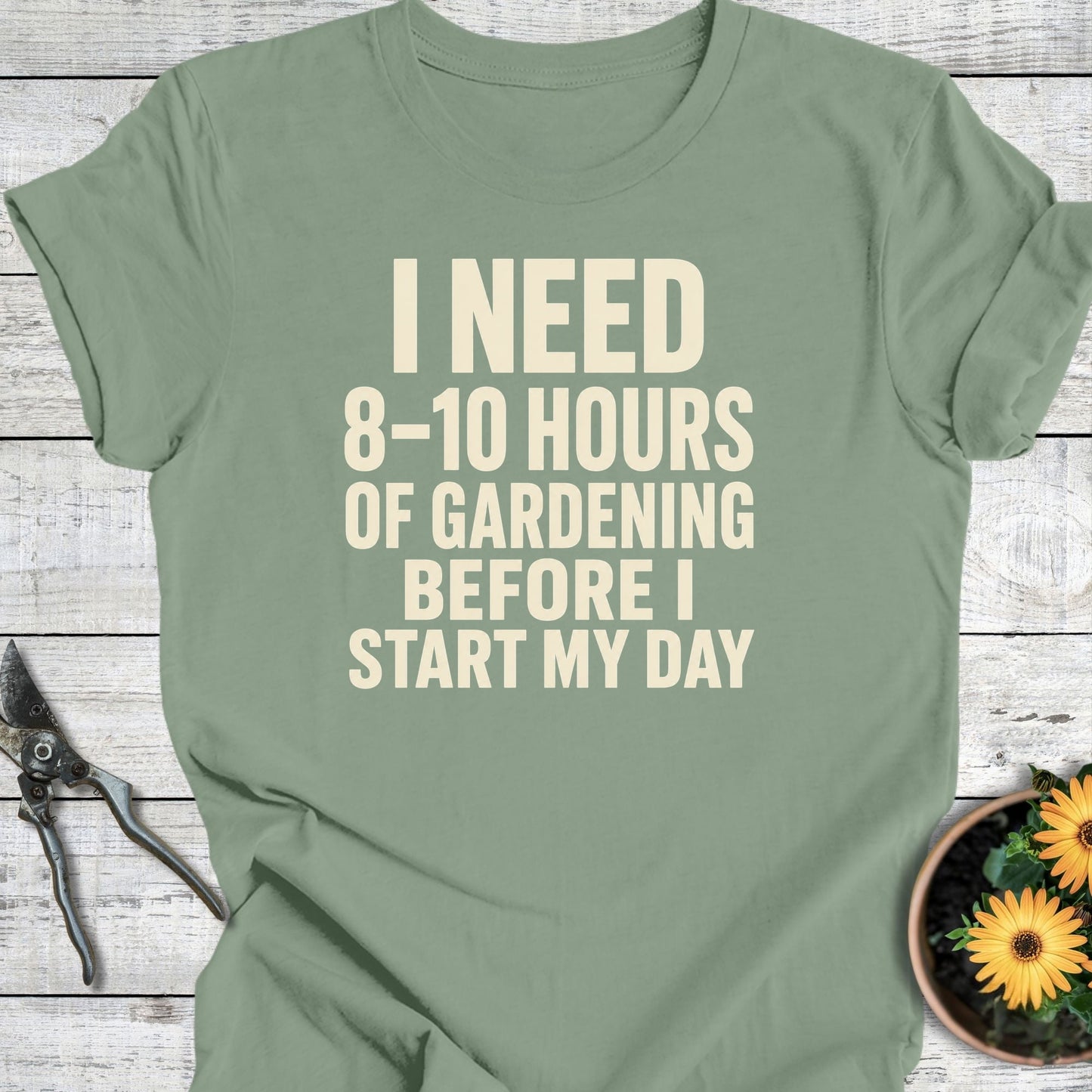 Printify T-Shirt Sage / S I Need Hours T-Shirt