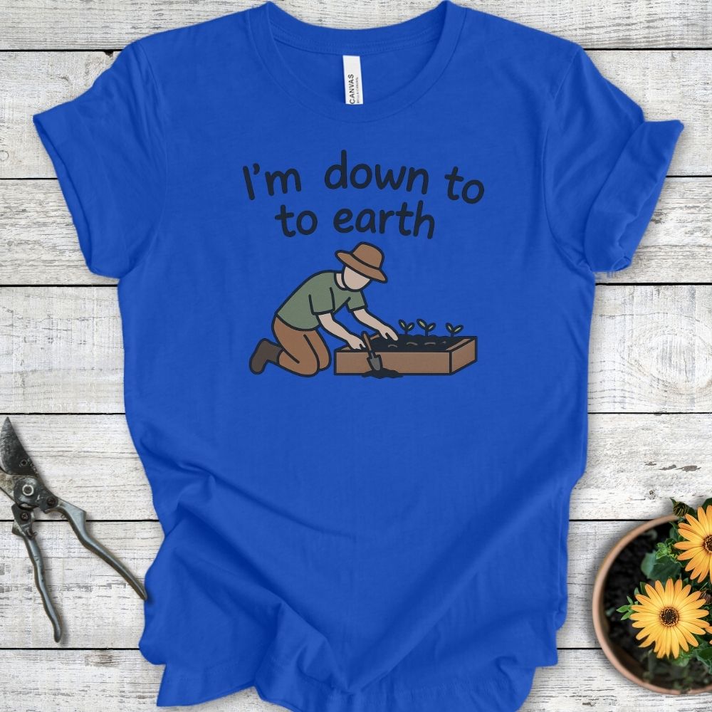 Printify T-Shirt True Royal / S I'm Down To Earth