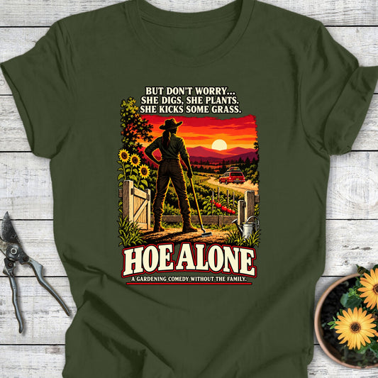 Hoe Alone T-Shirt