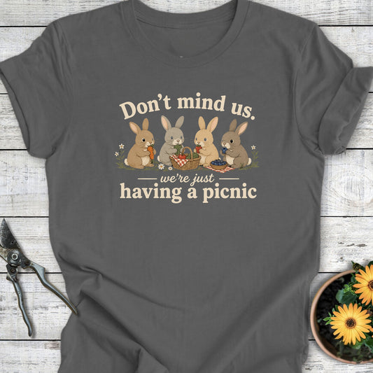 Don't Mind Us T-Shirt