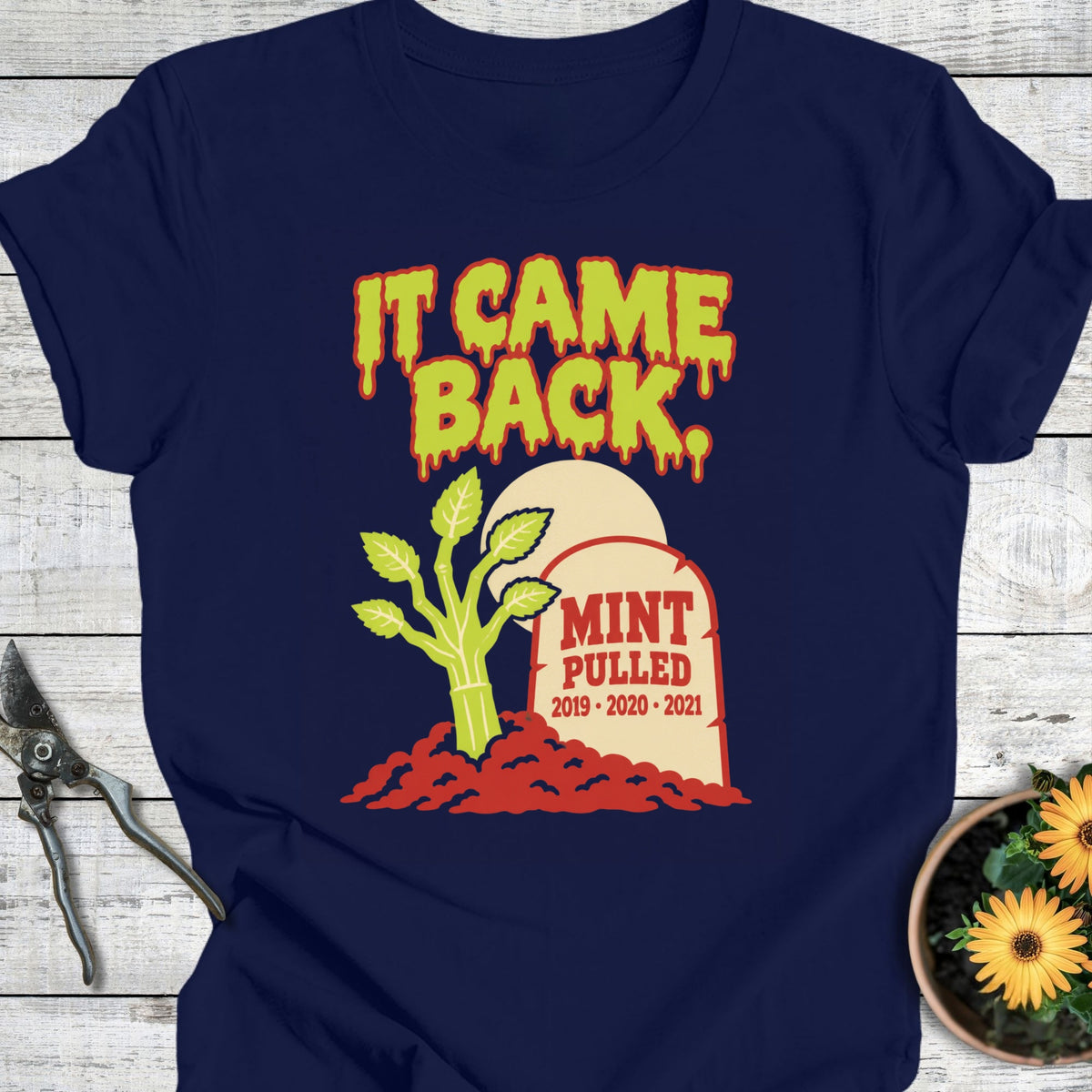 It Came Back T-Shirt