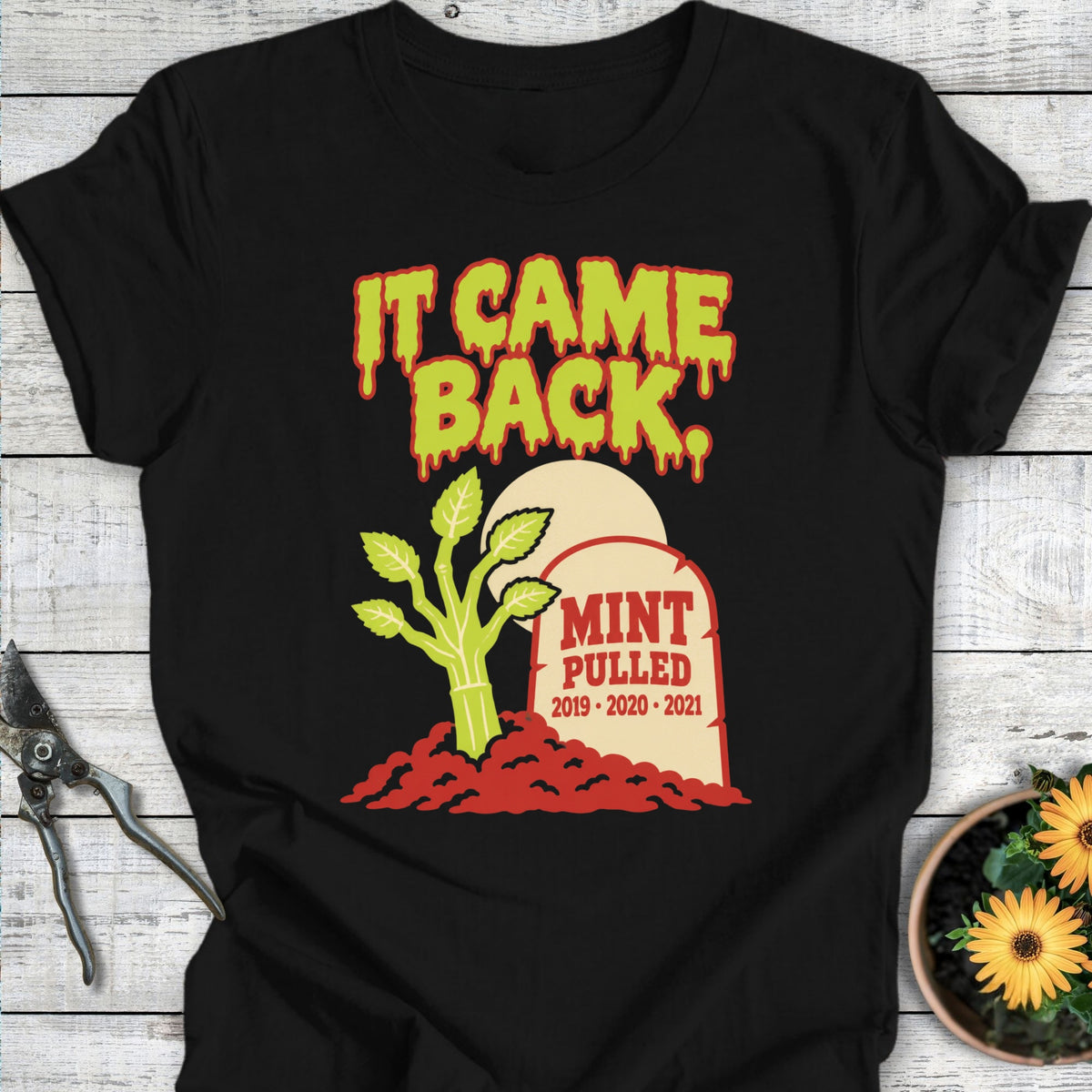 It Came Back T-Shirt