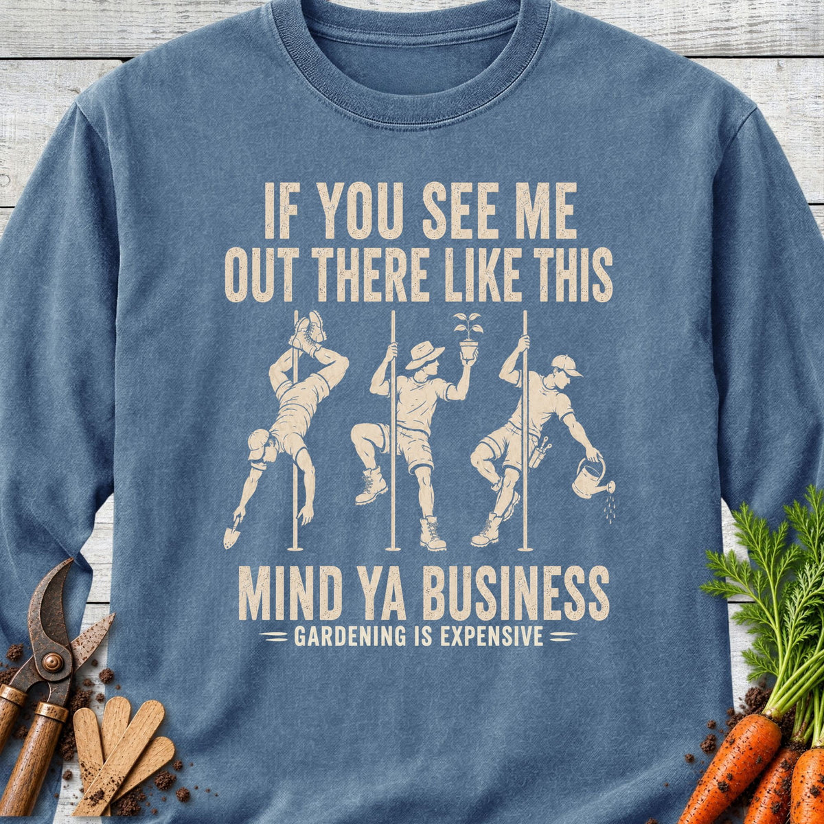 Printify Long Sleeve Blue Jean / S Gardening is Expensive (Male) Long Sleeve
