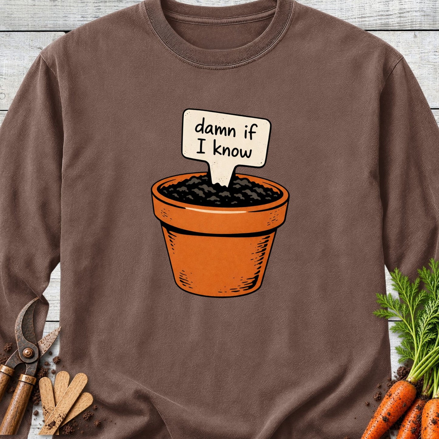 Printify Long Sleeve Espresso / S Damn if I Know Long Sleeve