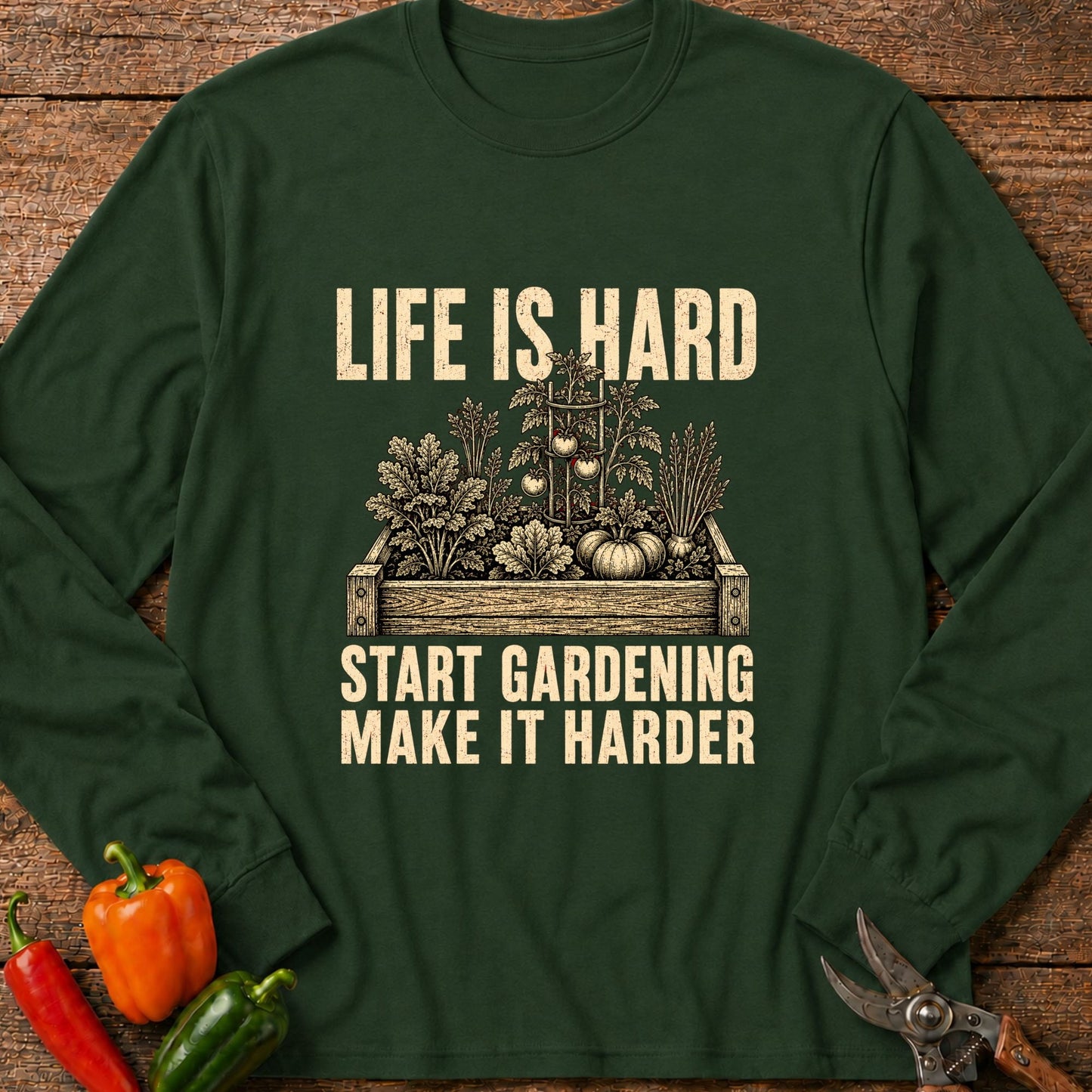 Printify Long Sleeve Forest Green / S Life is Hard Long Sleeve