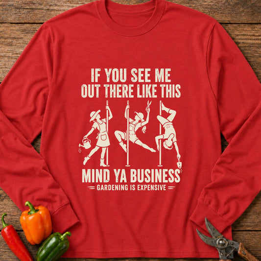 Printify Long Sleeve Red / S Gardening is Expensive Long Sleeve