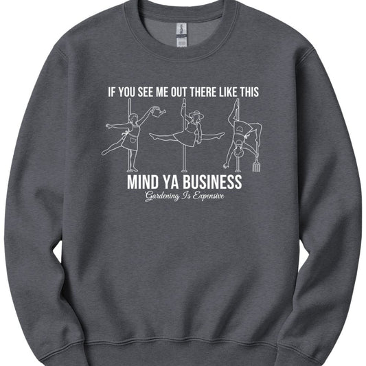 Printify Sweatshirt Dark Heather / S Mind Ya Business Sweatshirt
