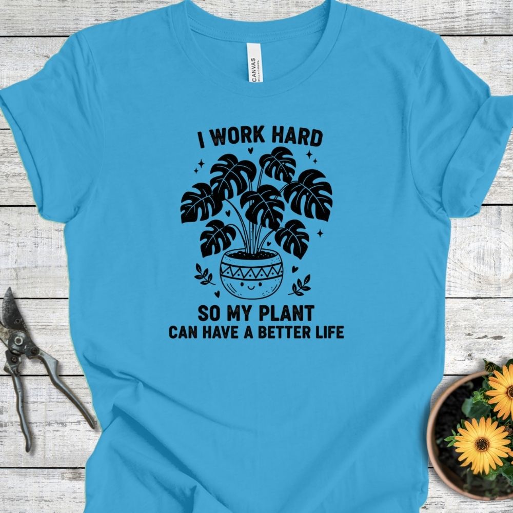 Printify T-Shirt Aqua / S Better Life For My Plant T-Shirt