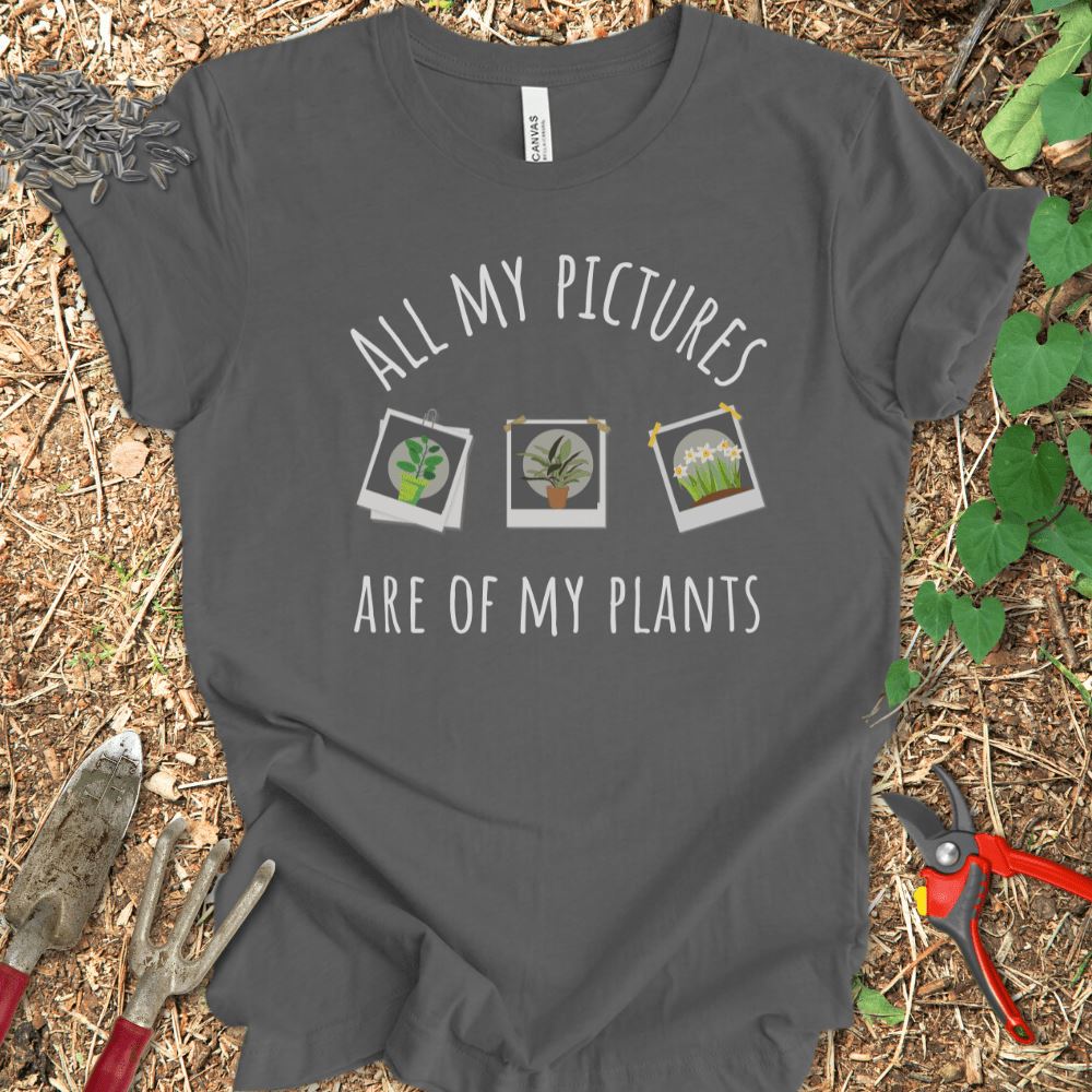 Printify T-Shirt Asphalt / S All My Pictures Are Of My Plants