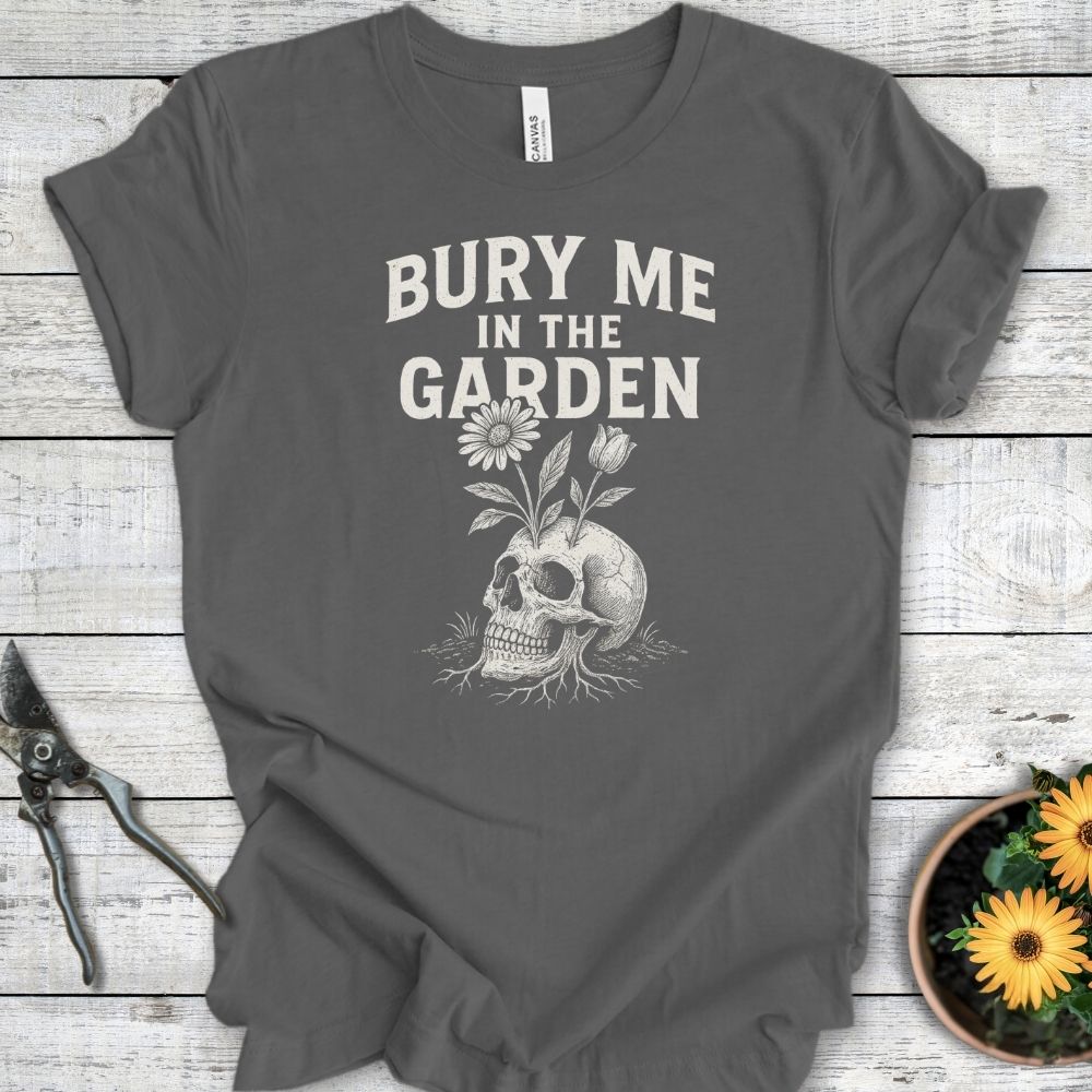 Printify T-Shirt Asphalt / S Bury Me in the Garden