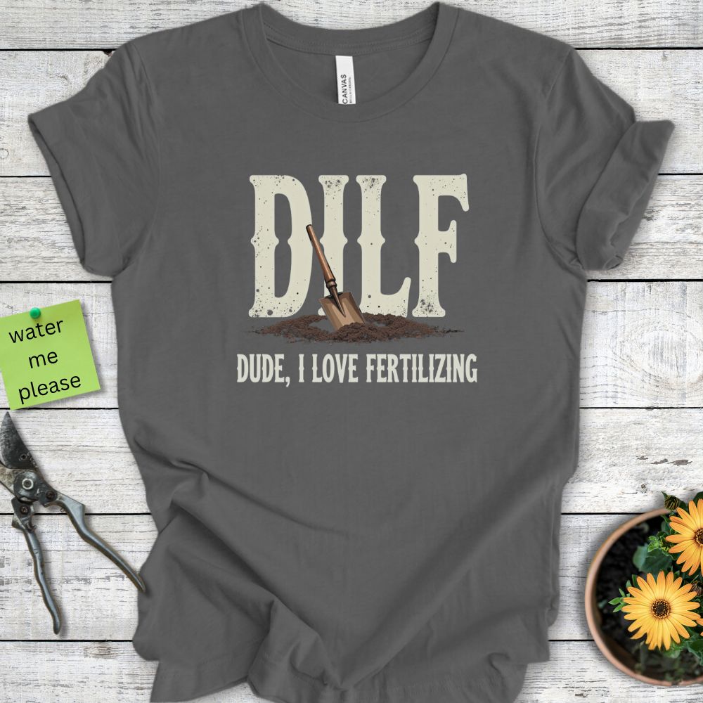 Printify T-Shirt Asphalt / S Dude, I Love Fertilizing