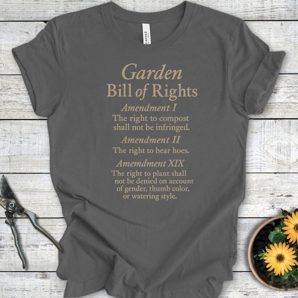 Printify T-Shirt Asphalt / S Garden Bill of Rights