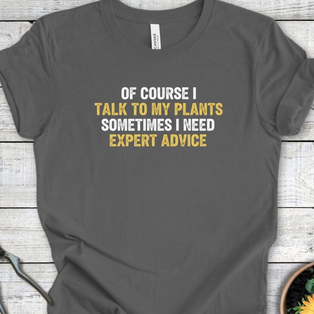 Printify T-Shirt Asphalt / S Of Course I Talk to My Plants