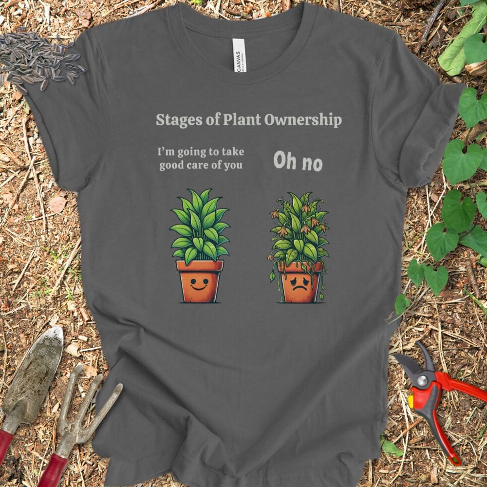 Printify T-Shirt Asphalt / S Stages of Plant Ownership