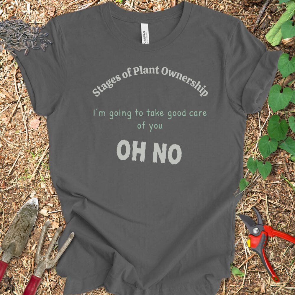 Printify T-Shirt Asphalt / S Stages of Plant Ownership