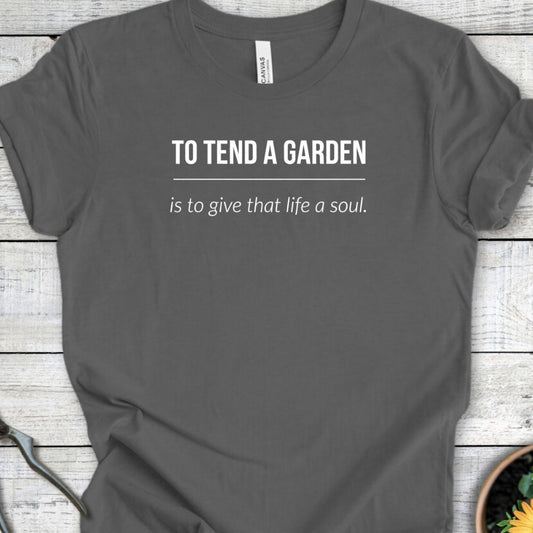 Printify T-Shirt Asphalt / S Tend a Garden T-Shirt