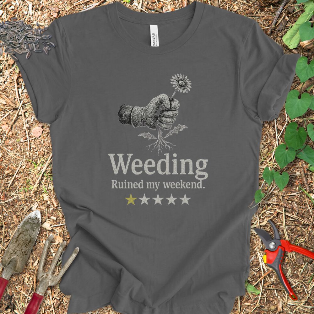 Printify T-Shirt Asphalt / S Weeding Ruined My Weekend