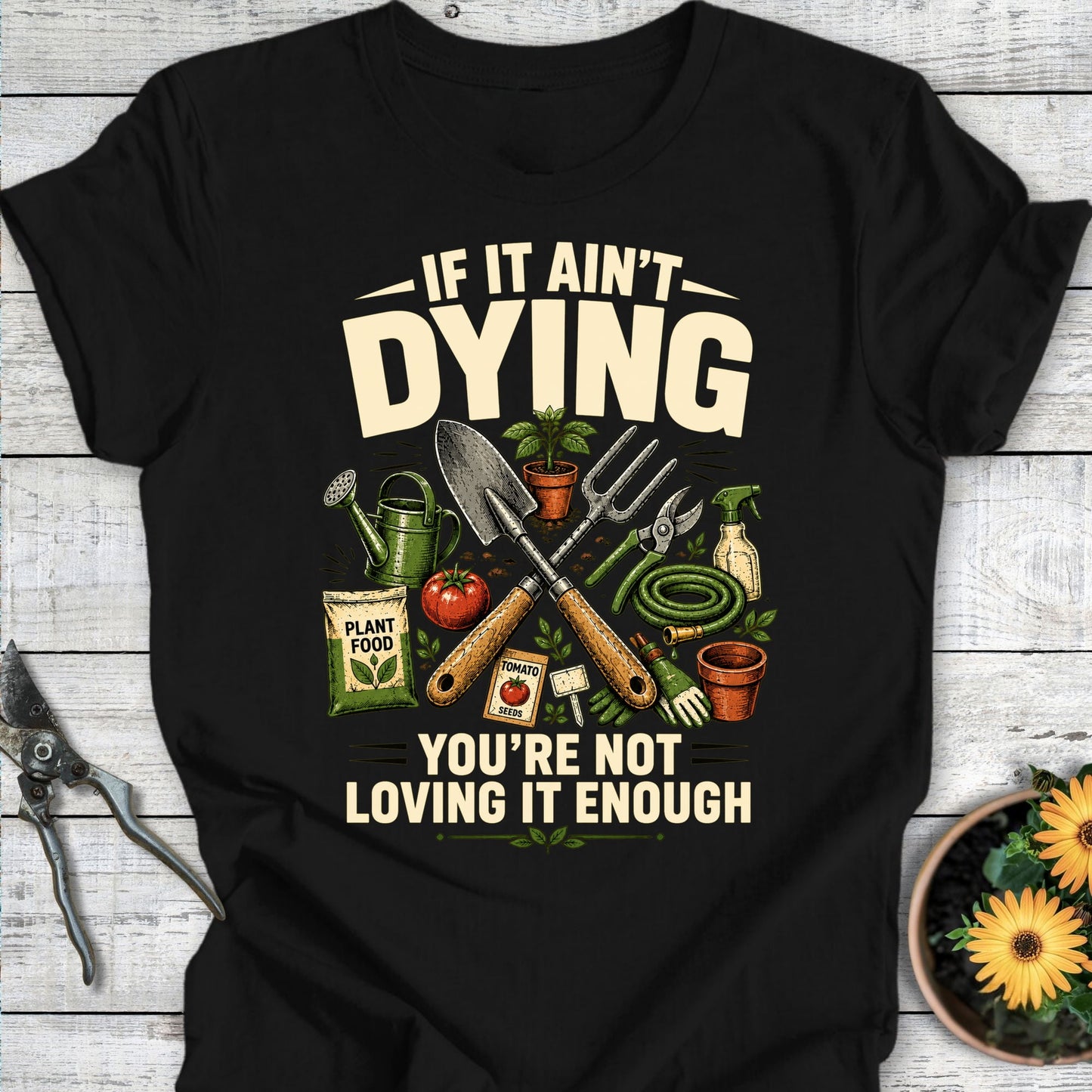 Printify T-Shirt Black / S Ain't Dying T-Shirt