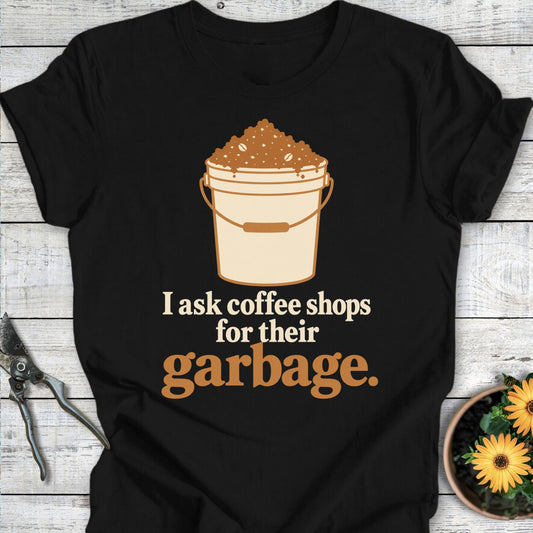 Printify T-Shirt Black / S Ask for Garbage T-Shirt