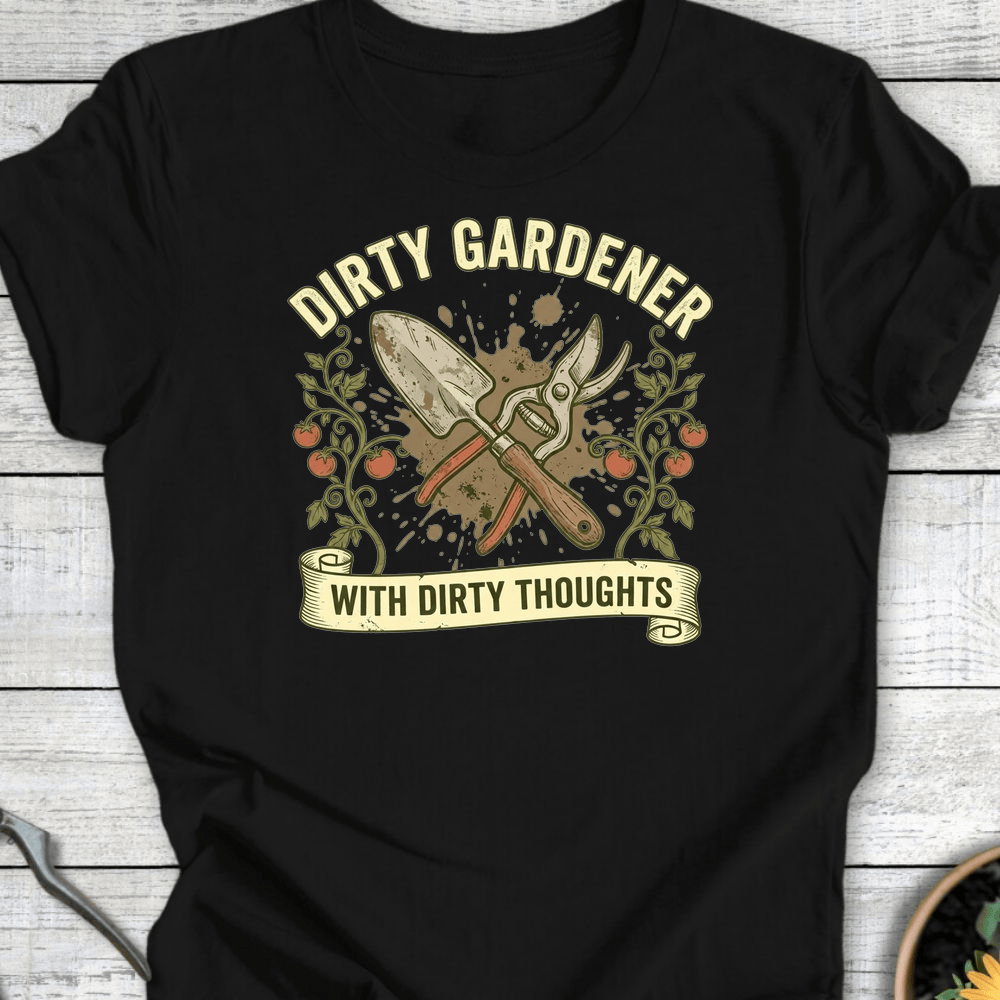 Printify T-Shirt Black / S Dirty Gardener T-Shirt