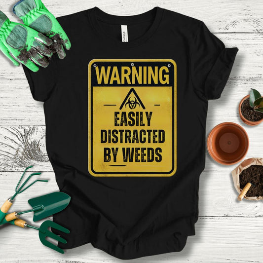 Printify T-Shirt Black / S Easily Distracted By Weeds