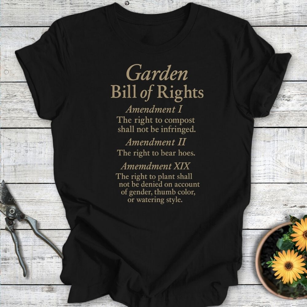Printify T-Shirt Black / S Garden Bill of Rights