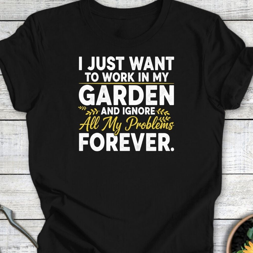 Printify T-Shirt Black / S Garden Problems Forever T-Shirt