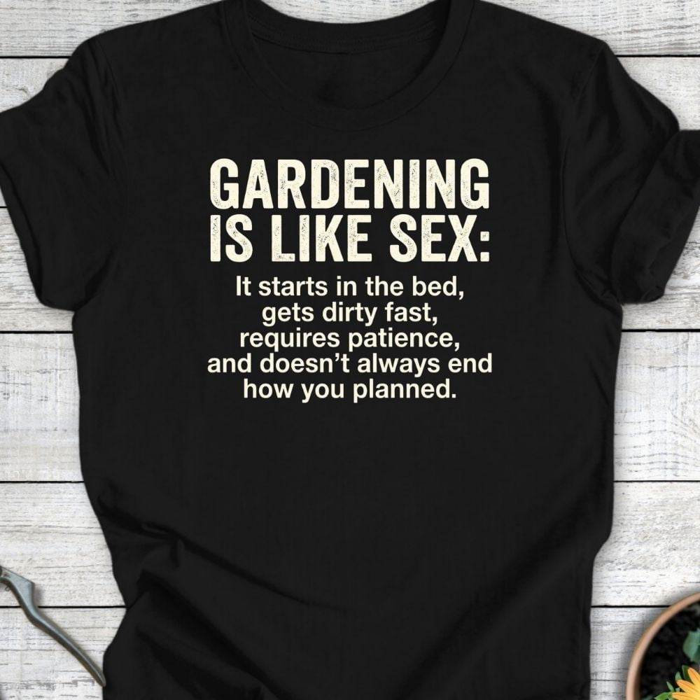 Printify T-Shirt Black / S Gardening Like Sex II T-shirt