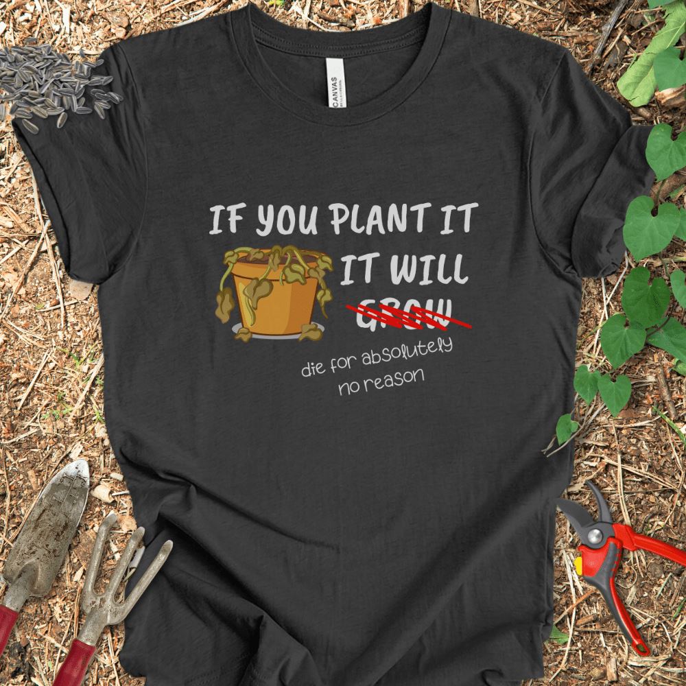 Printify T-Shirt Black / S If You Plant It It Will Grow