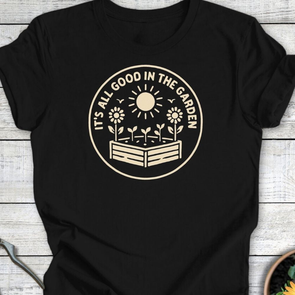 Printify T-Shirt Black / S It’s All Good in the Garden T-Shirt