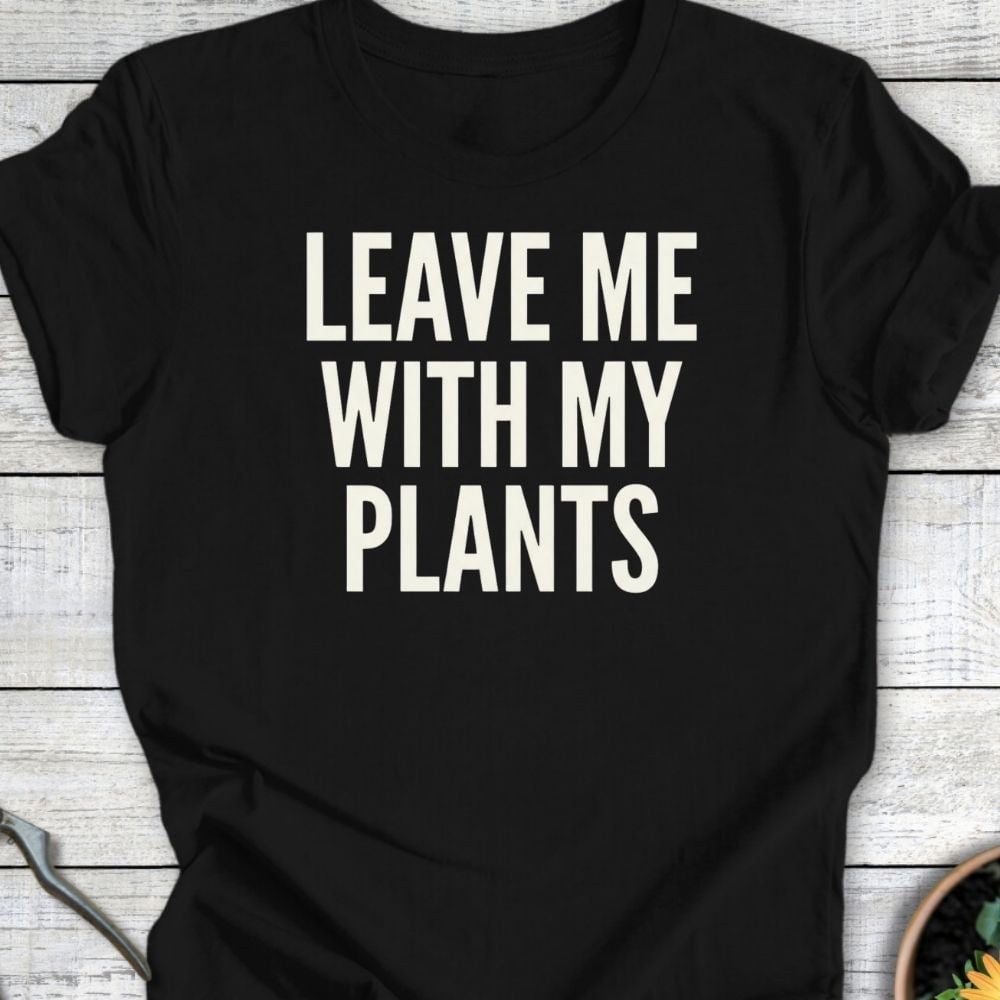 Printify T-Shirt Black / S Leave Me T-Shirt