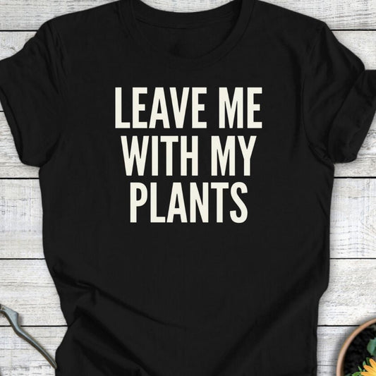 Printify T-Shirt Black / S Leave Me T-Shirt