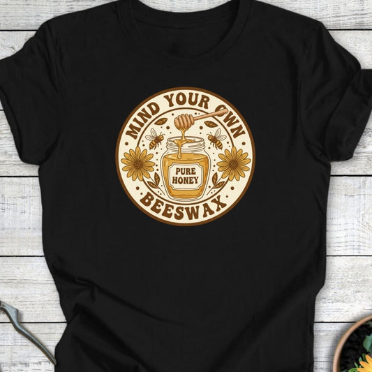 Printify T-Shirt Black / S Mind Your Beeswax