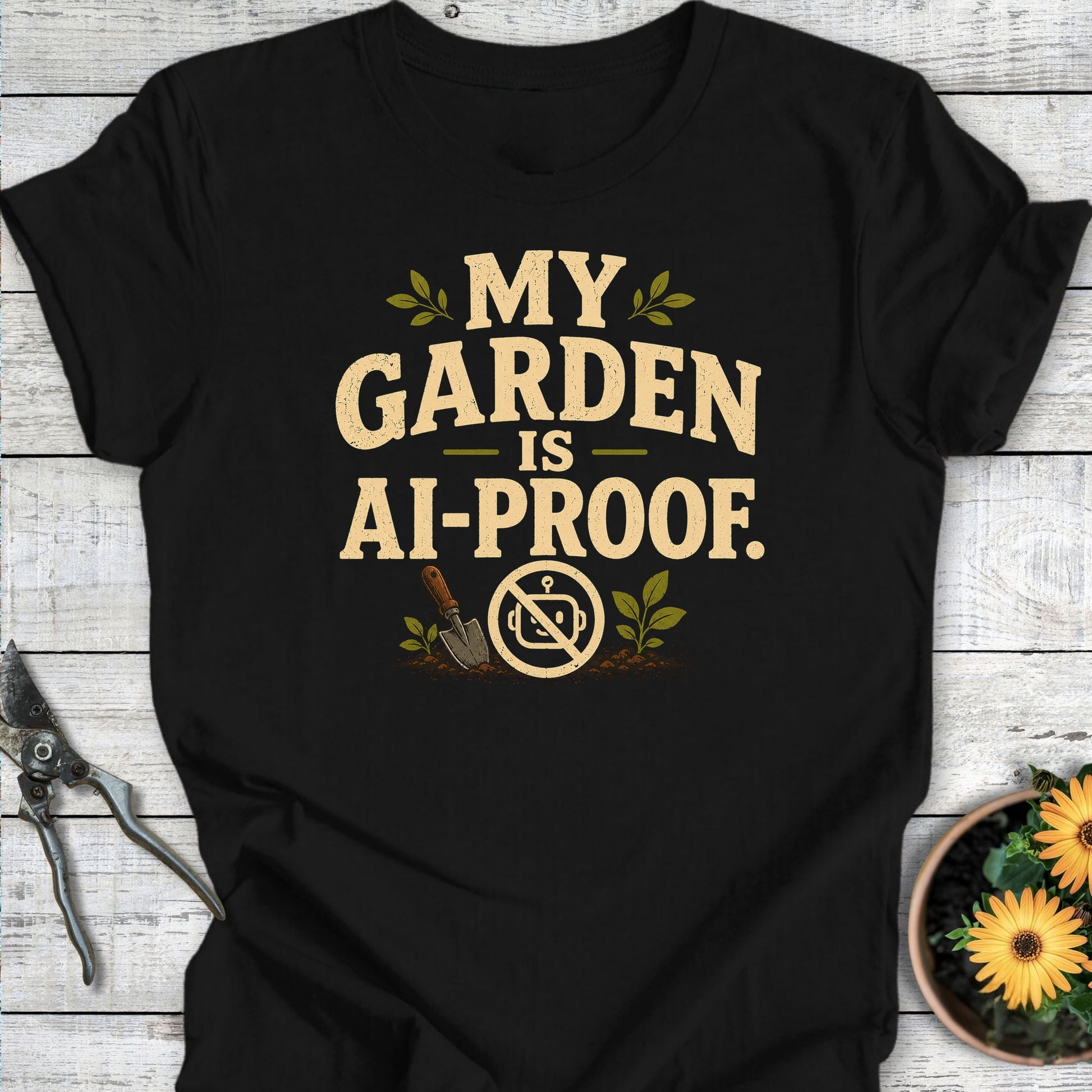 Printify T-Shirt Black / S My Garden Is AI-Proof T-Shirt