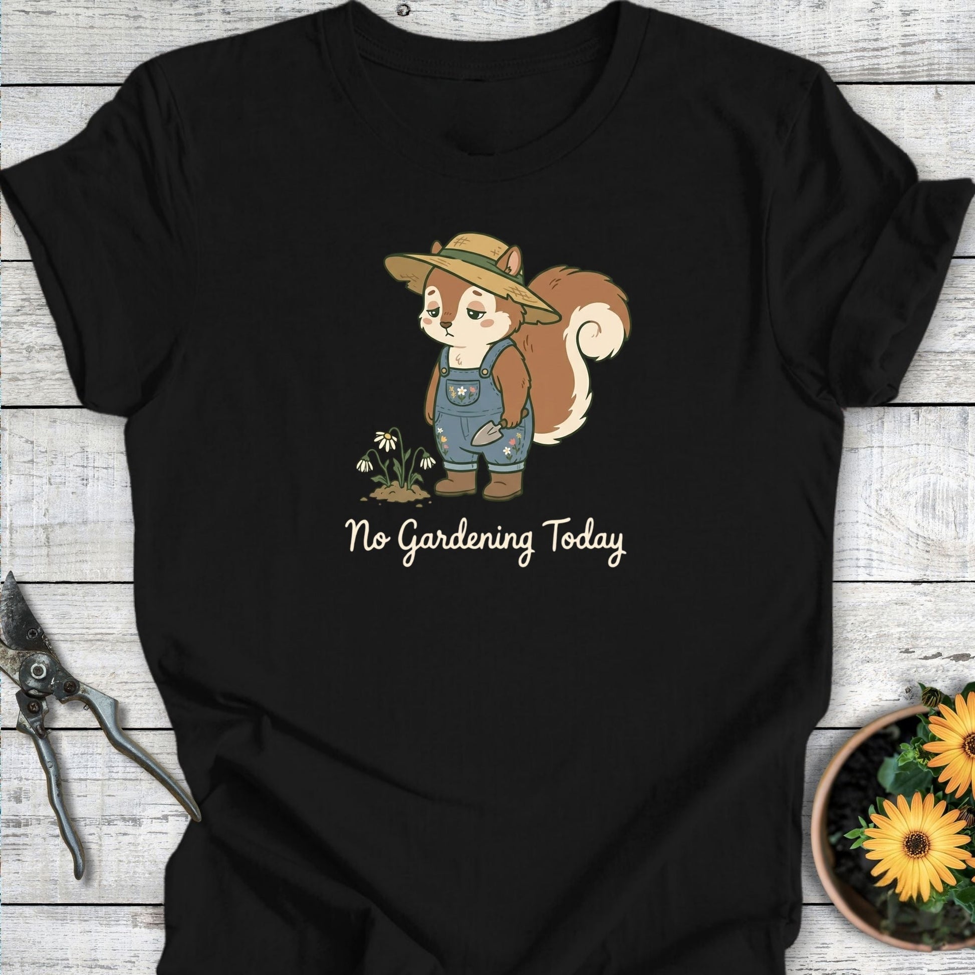 Printify T-Shirt Black / S No Gardening Today T-Shirt