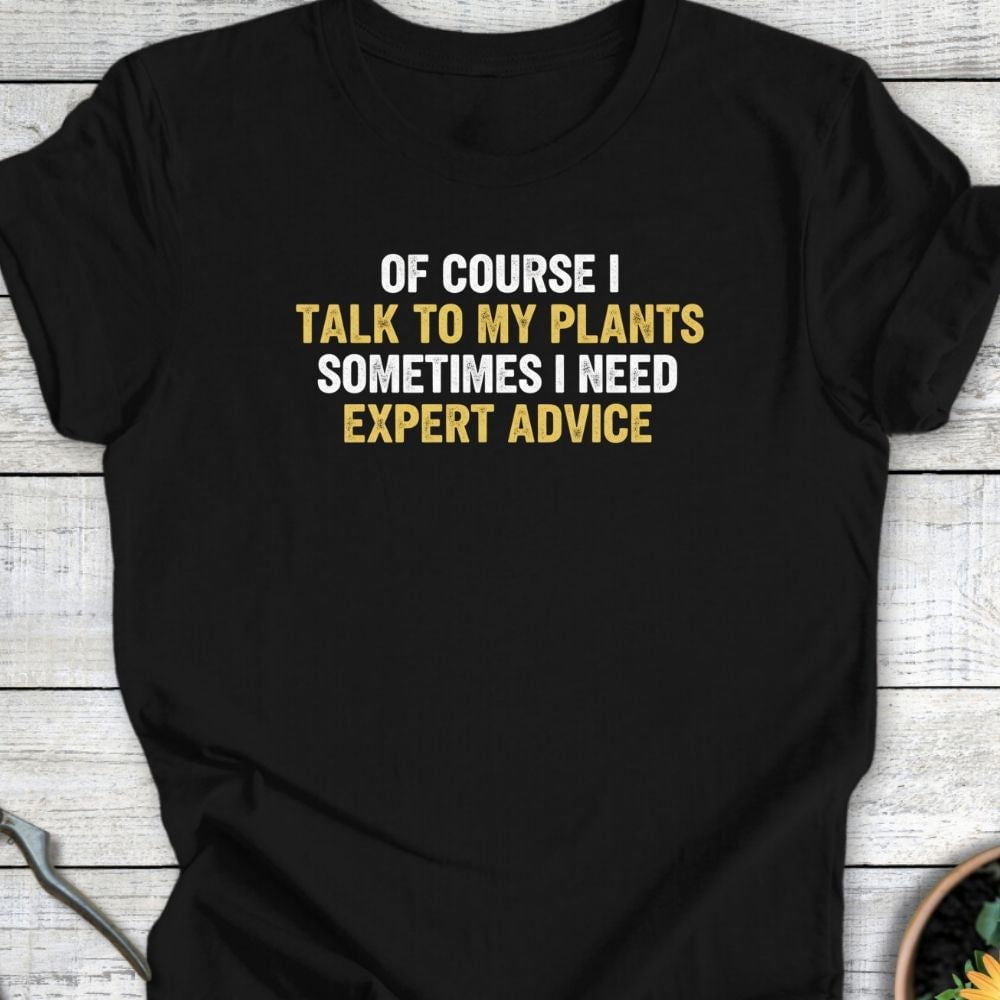 Printify T-Shirt Black / S Of Course I Talk to My Plants