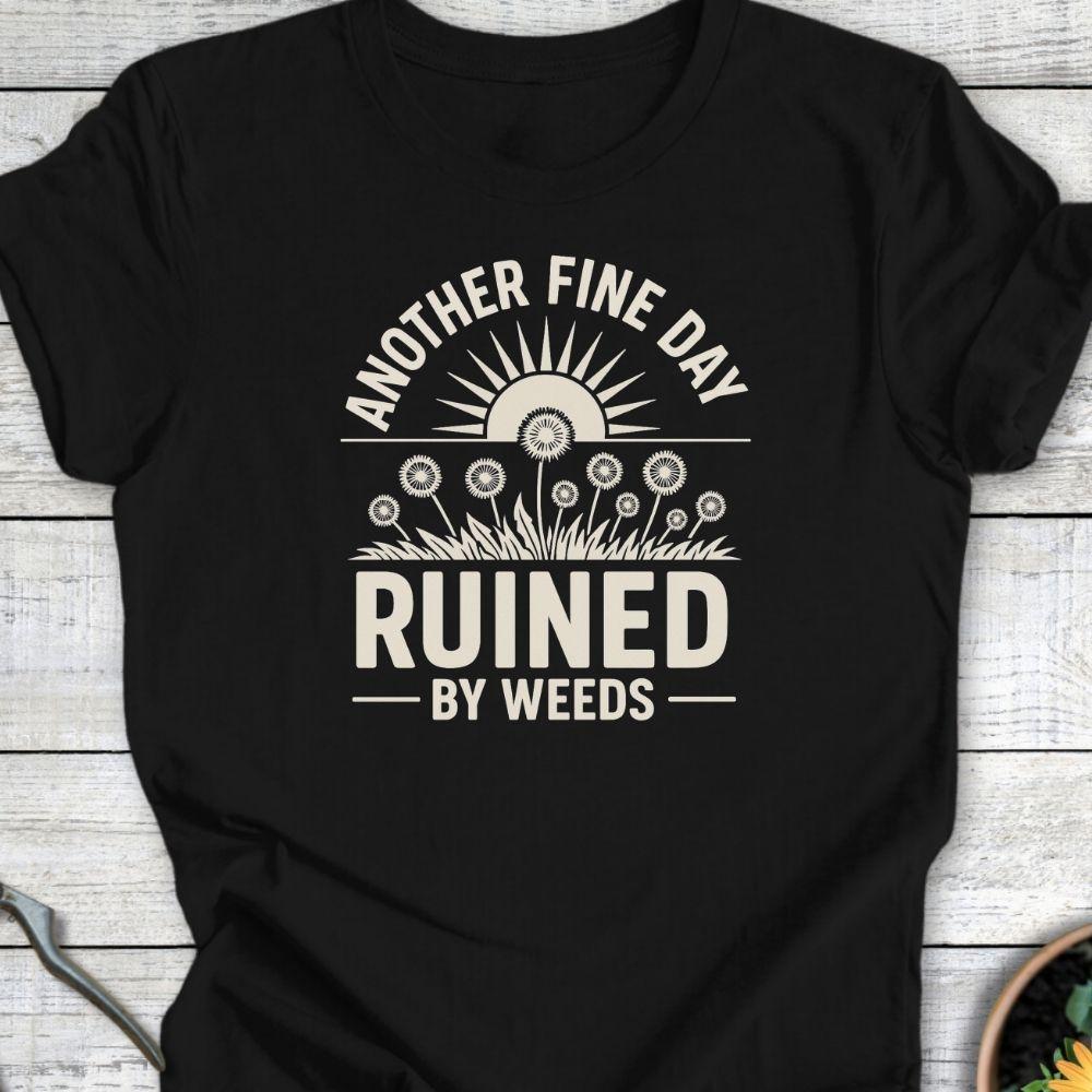 Printify T-Shirt Black / S Ruined By Weeds